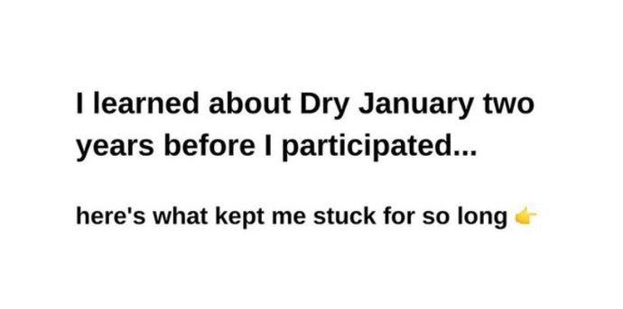 I learned about Dry January two years before I participated...
