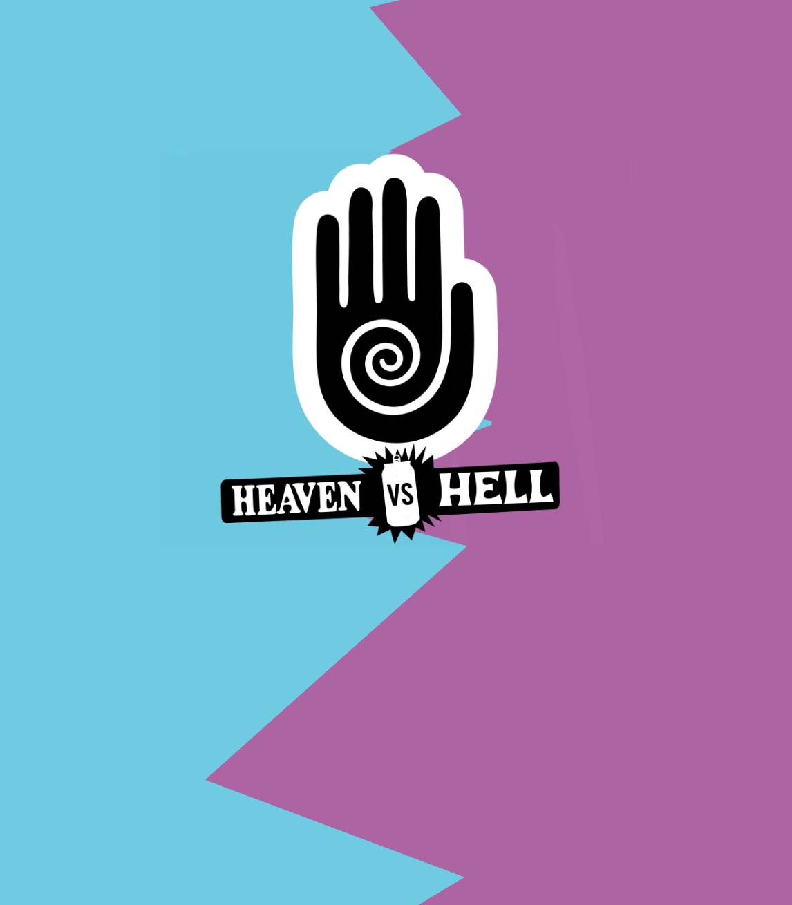HEAVEN vs. HELL